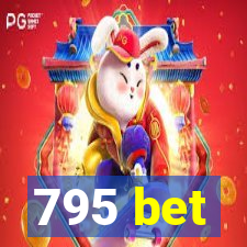 795 bet